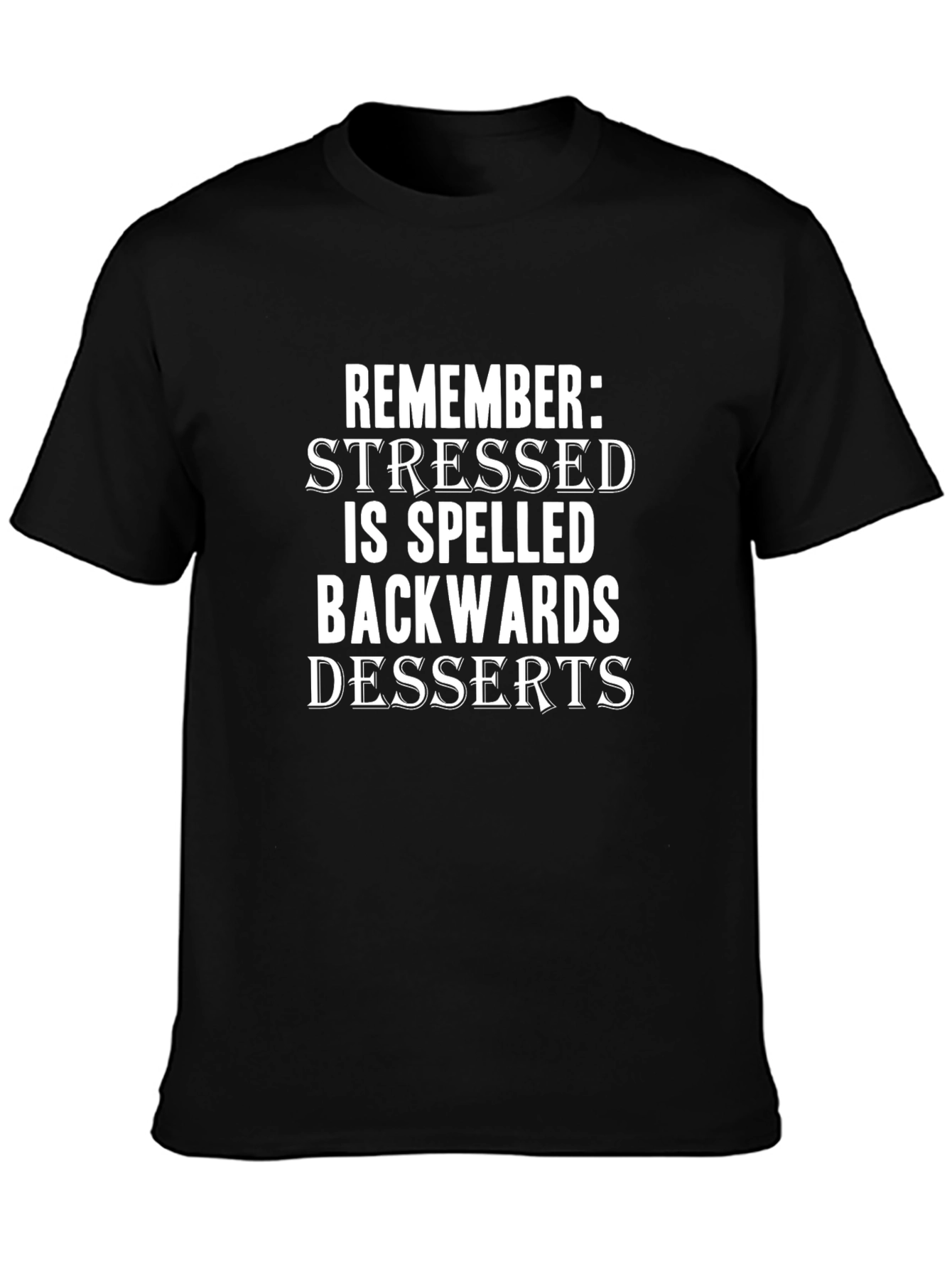 Stressed is Desserts T-Shirt