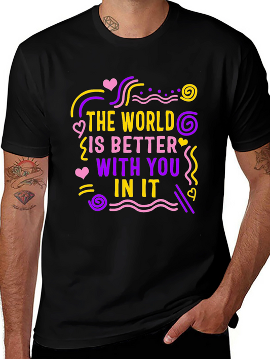 The World Is Better With You T-Shirt
