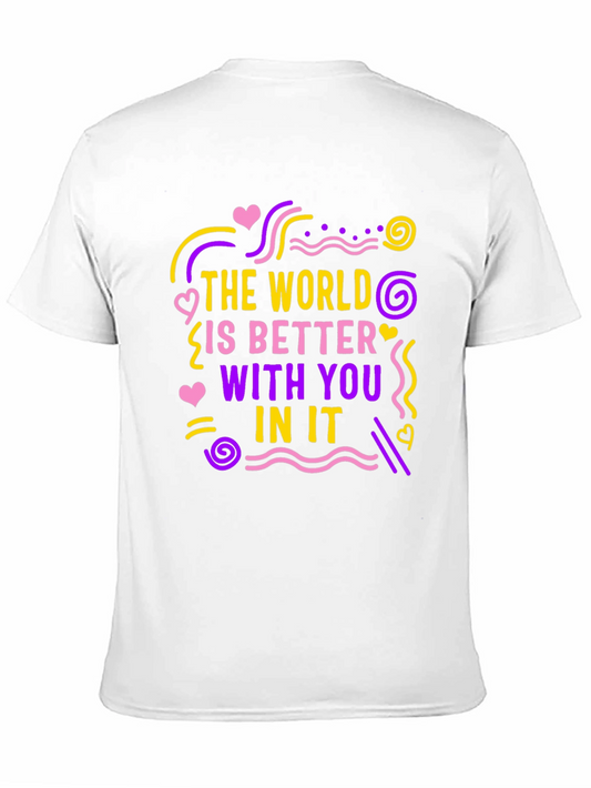 The World Is Better With You T-Shirt