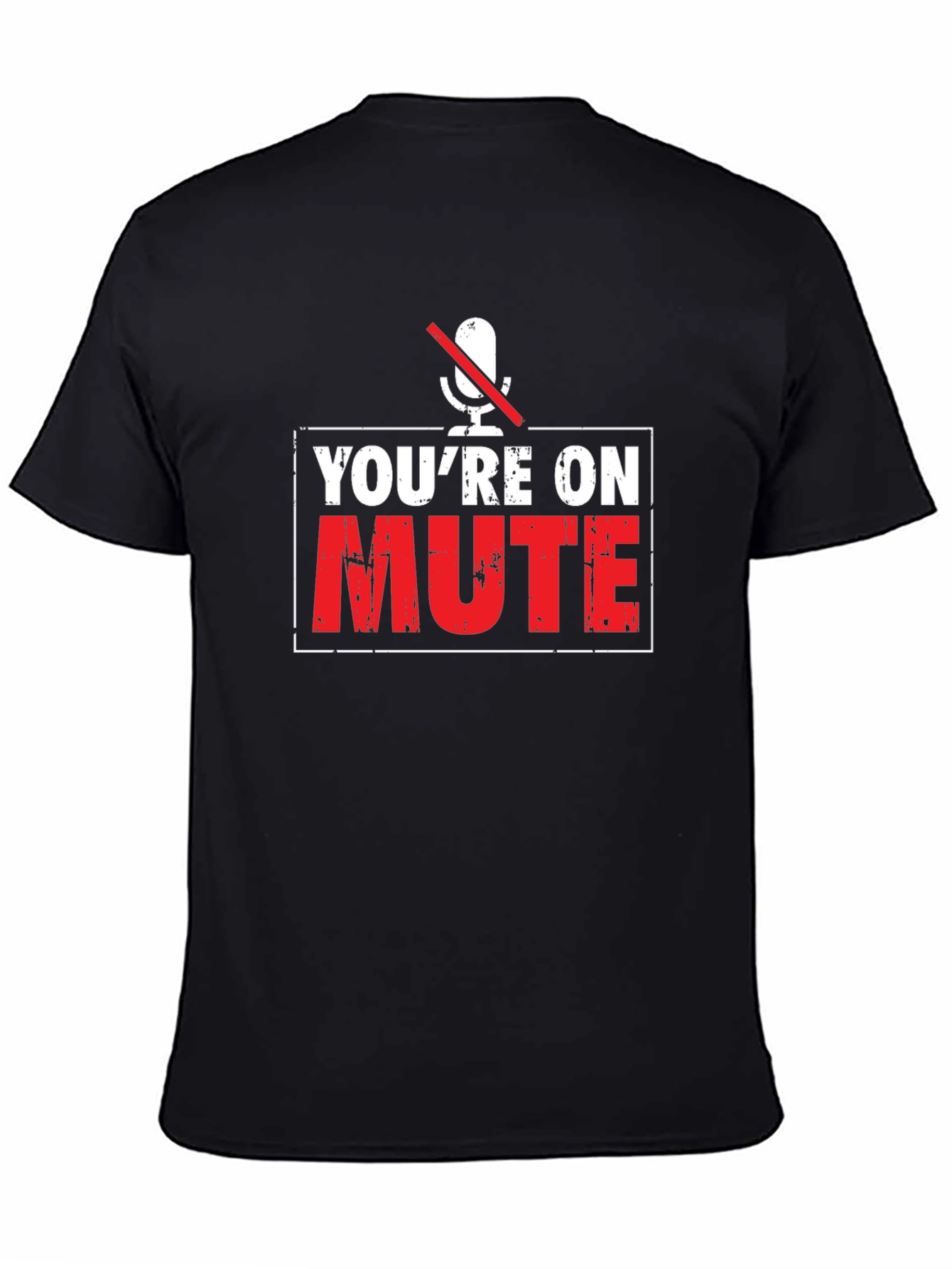 Youre On Mute T-Shirt