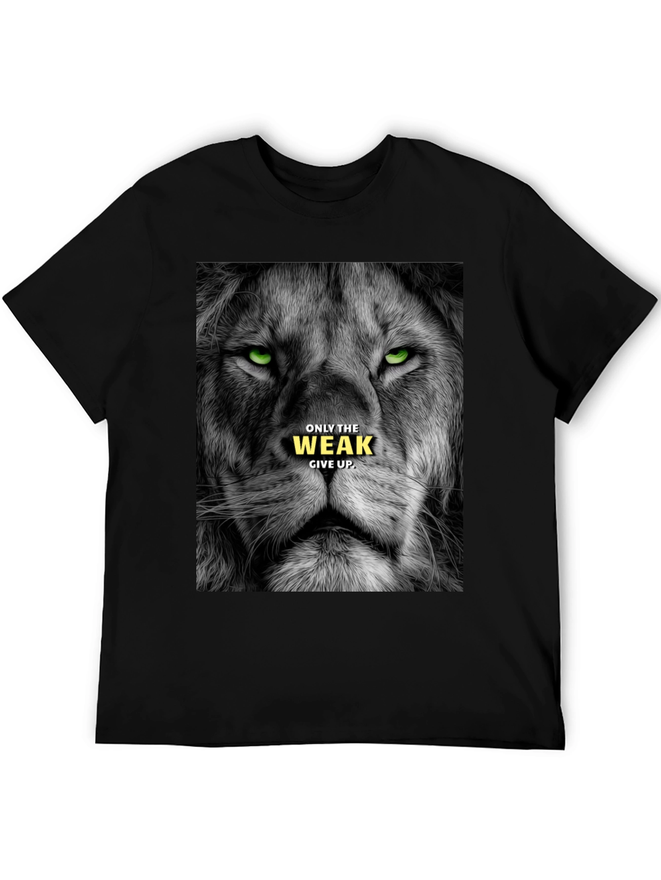Lion Graphic Tee: Only The Weak Give Up