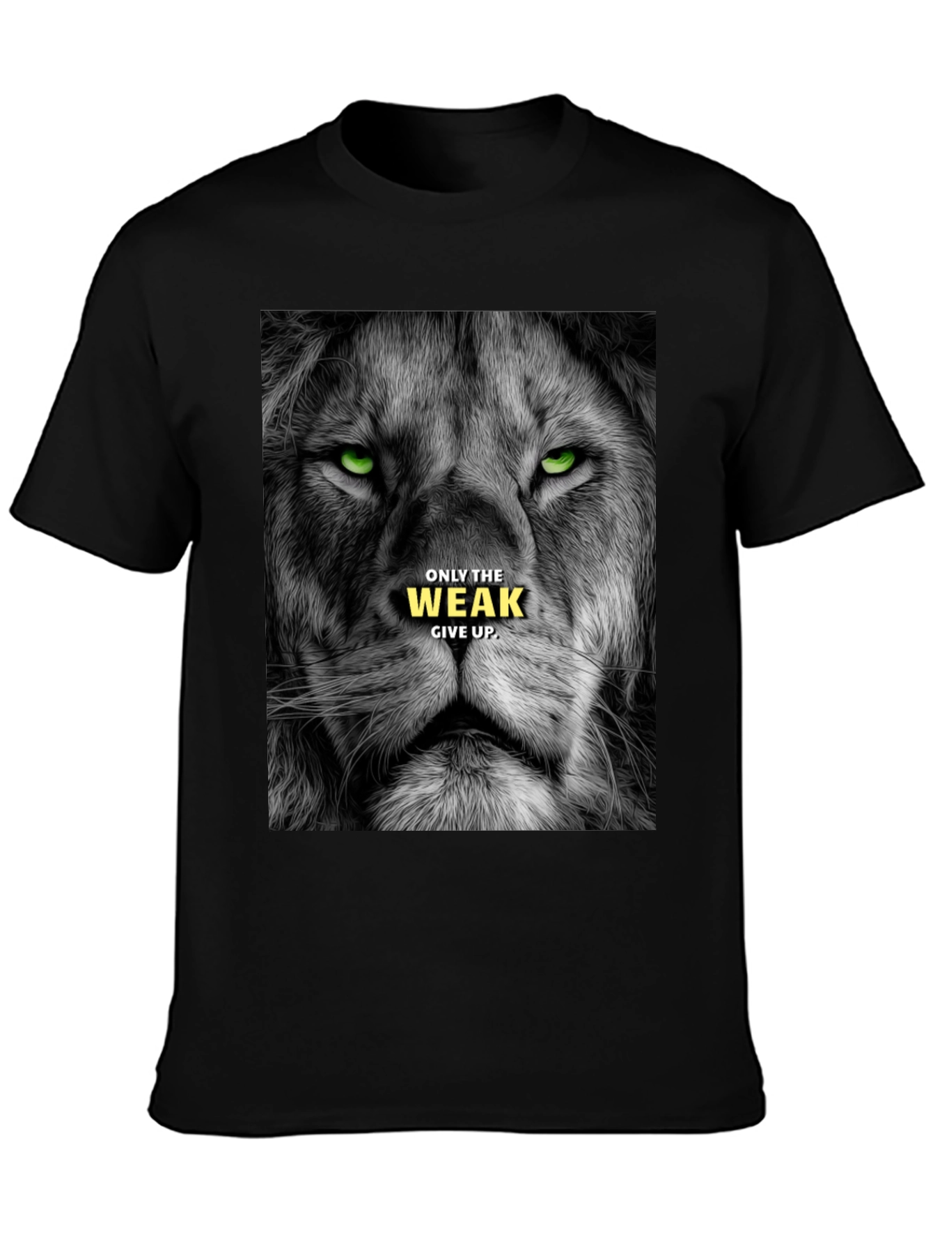 Lion Graphic Tee: Only The Weak Give Up