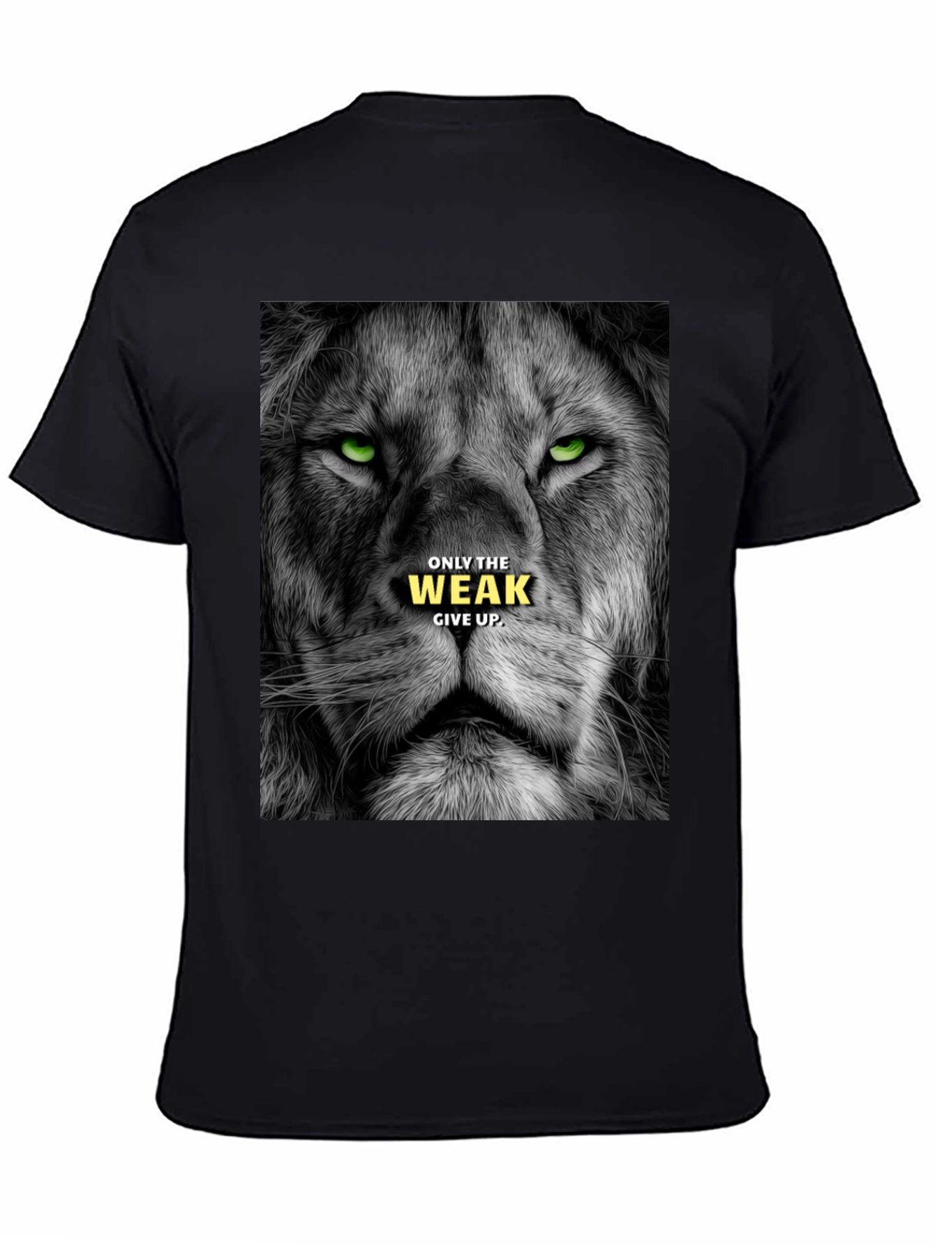 Lion Graphic Tee: Only The Weak Give Up