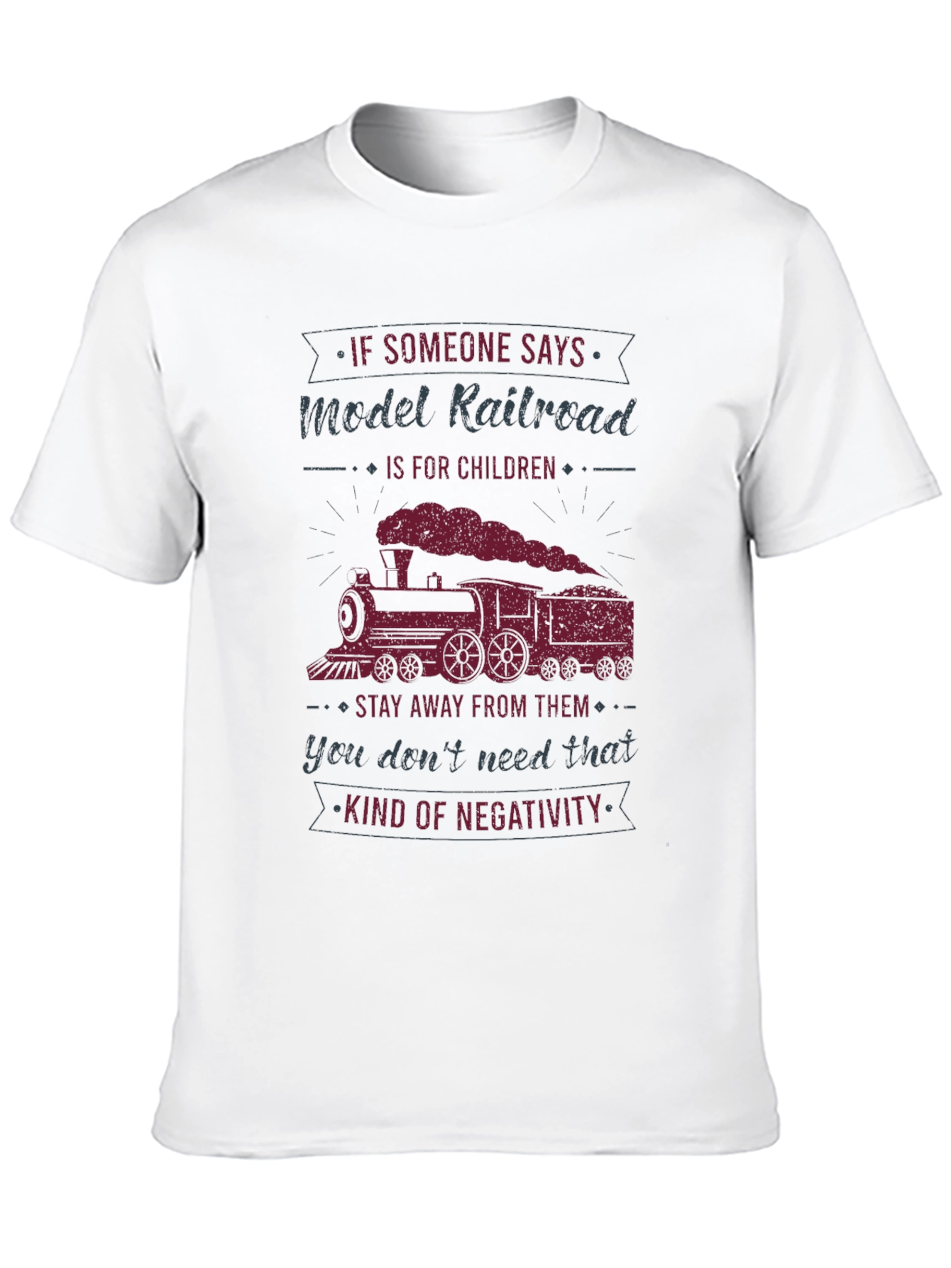 Model Railroad Graphic Tee - Stay Away From Negativity!