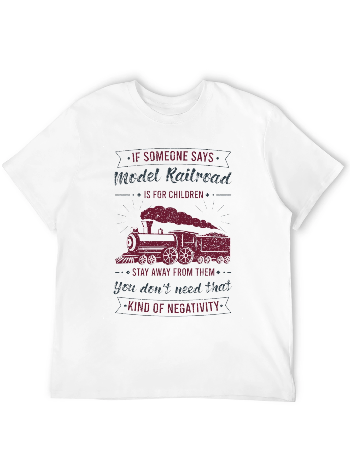 Model Railroad Graphic Tee - Stay Away From Negativity!