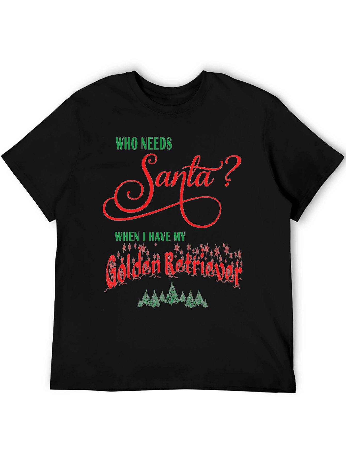 Who Needs Santa? Golden Retriever T-Shirt