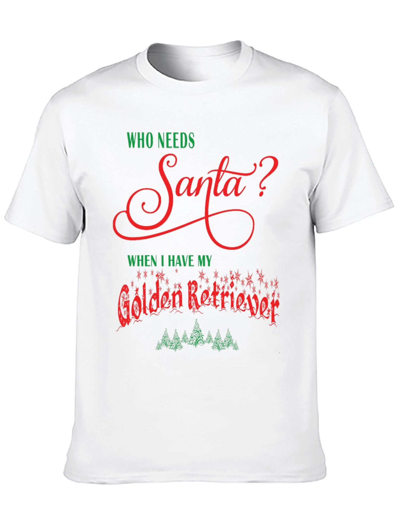 Who Needs Santa? Golden Retriever T-Shirt
