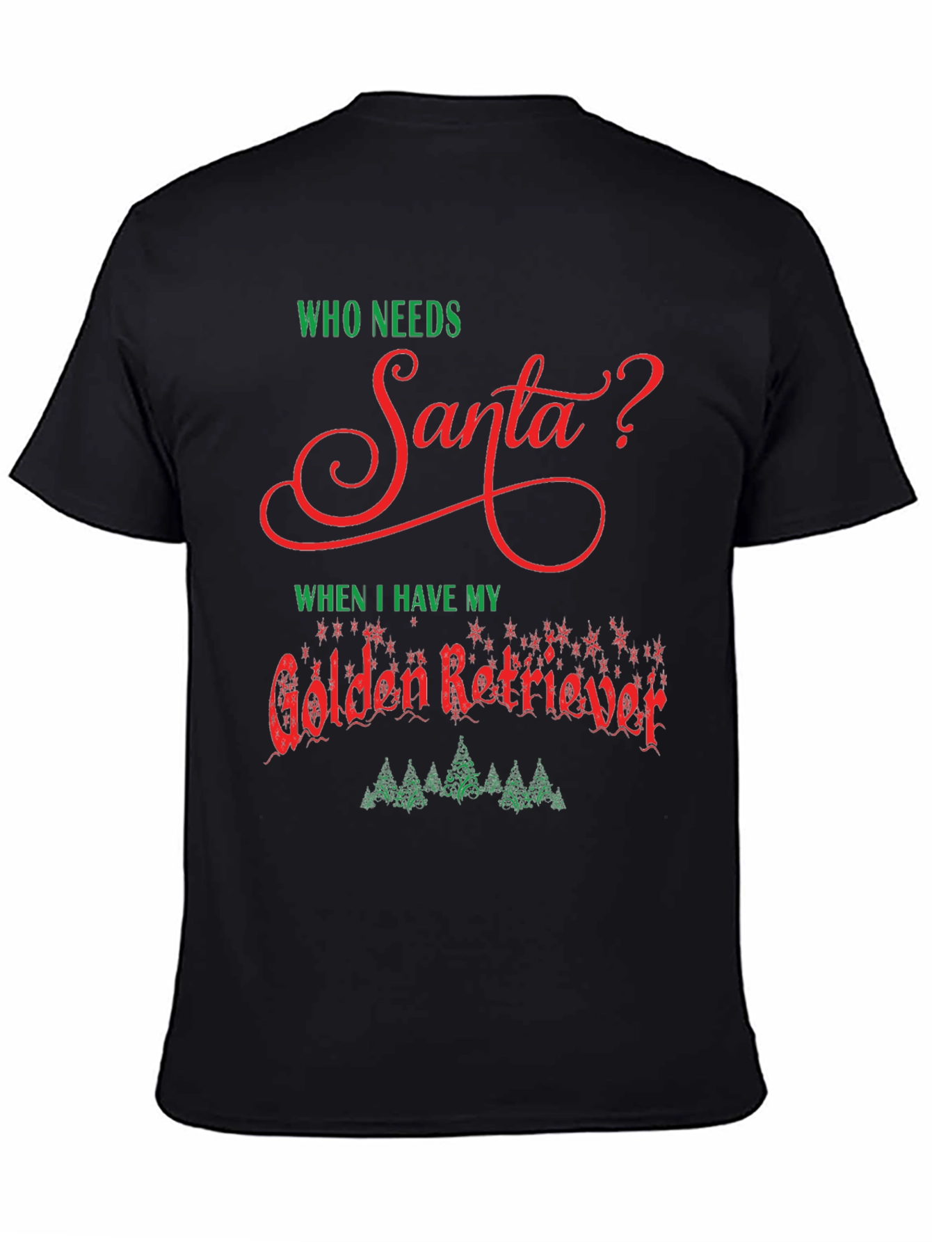 Who Needs Santa? Golden Retriever T-Shirt