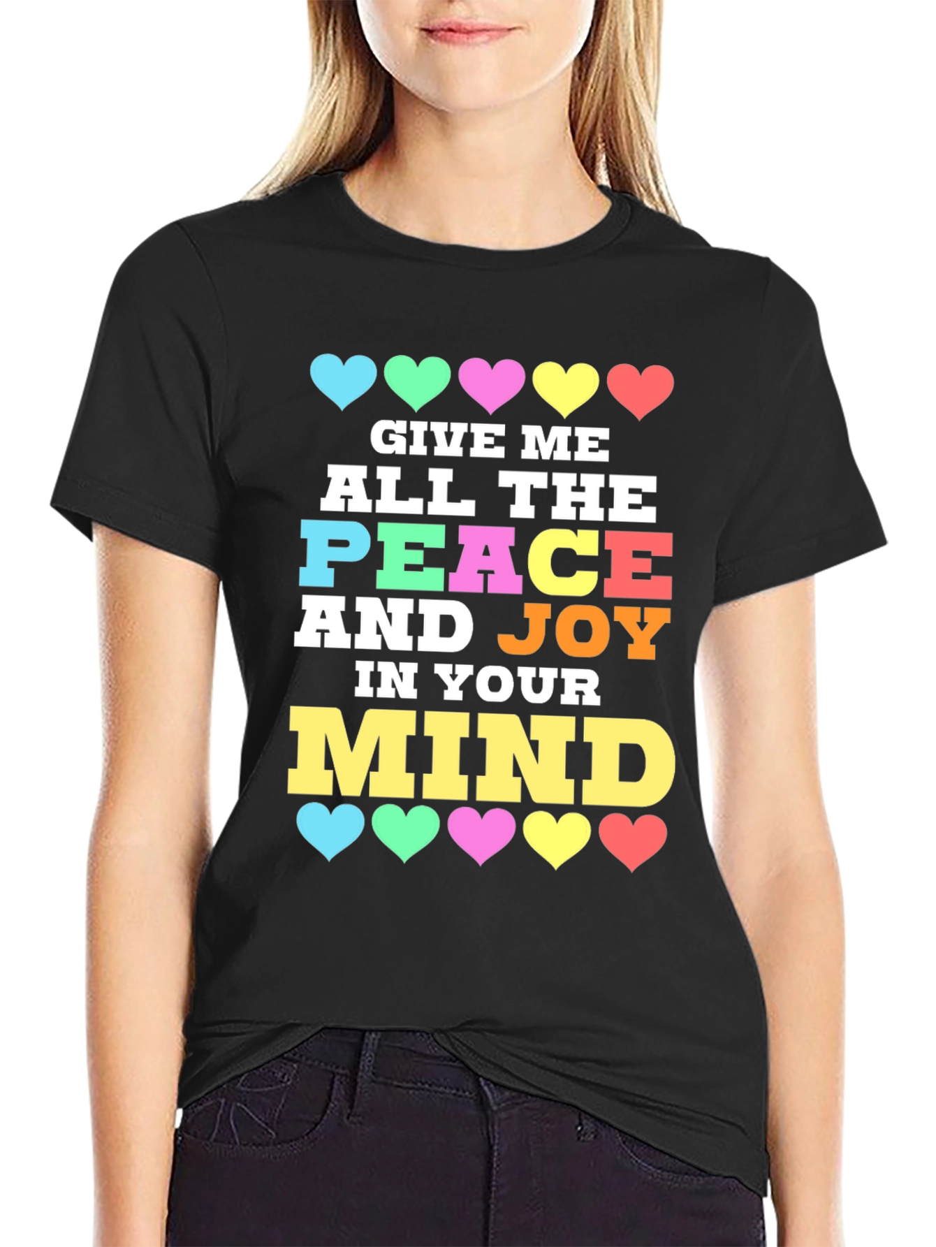 Give Me Peace and Joy Mind T-Shirt