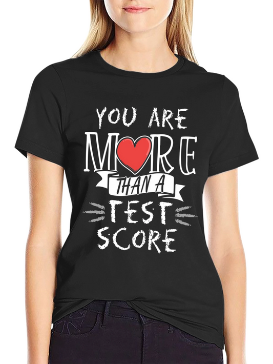 You Are More Than A Test Score Graphic Tee