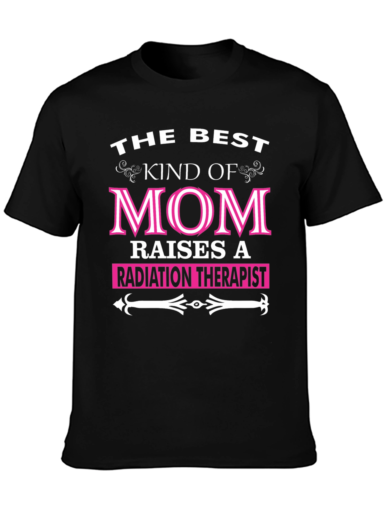 Radiation Therapist Mom T-Shirt - Best Kind Of Mom