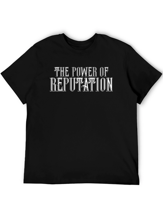 The Power of Reputation Graphic T-Shirt