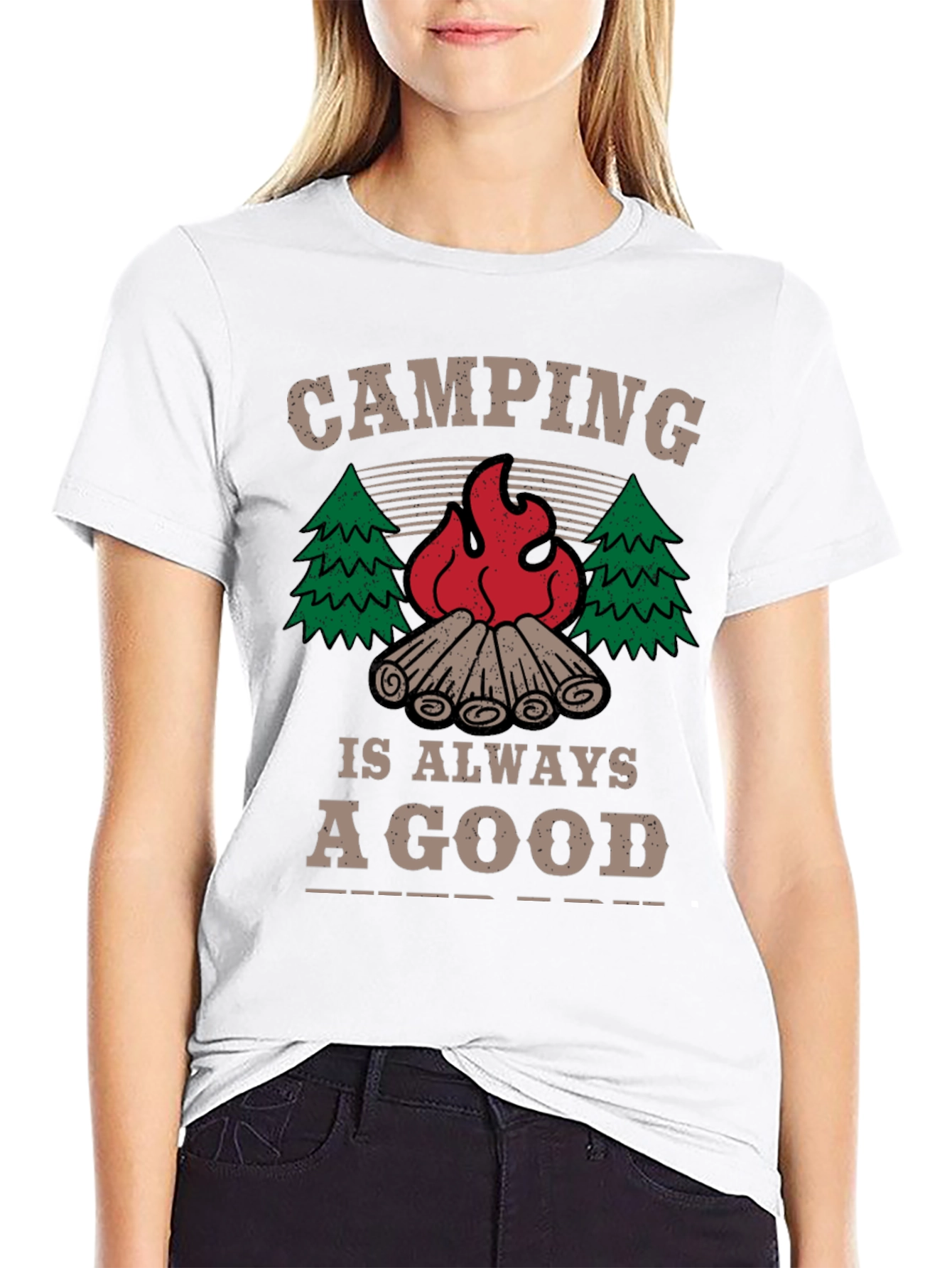 Camping is Always a Good Idea T-Shirt