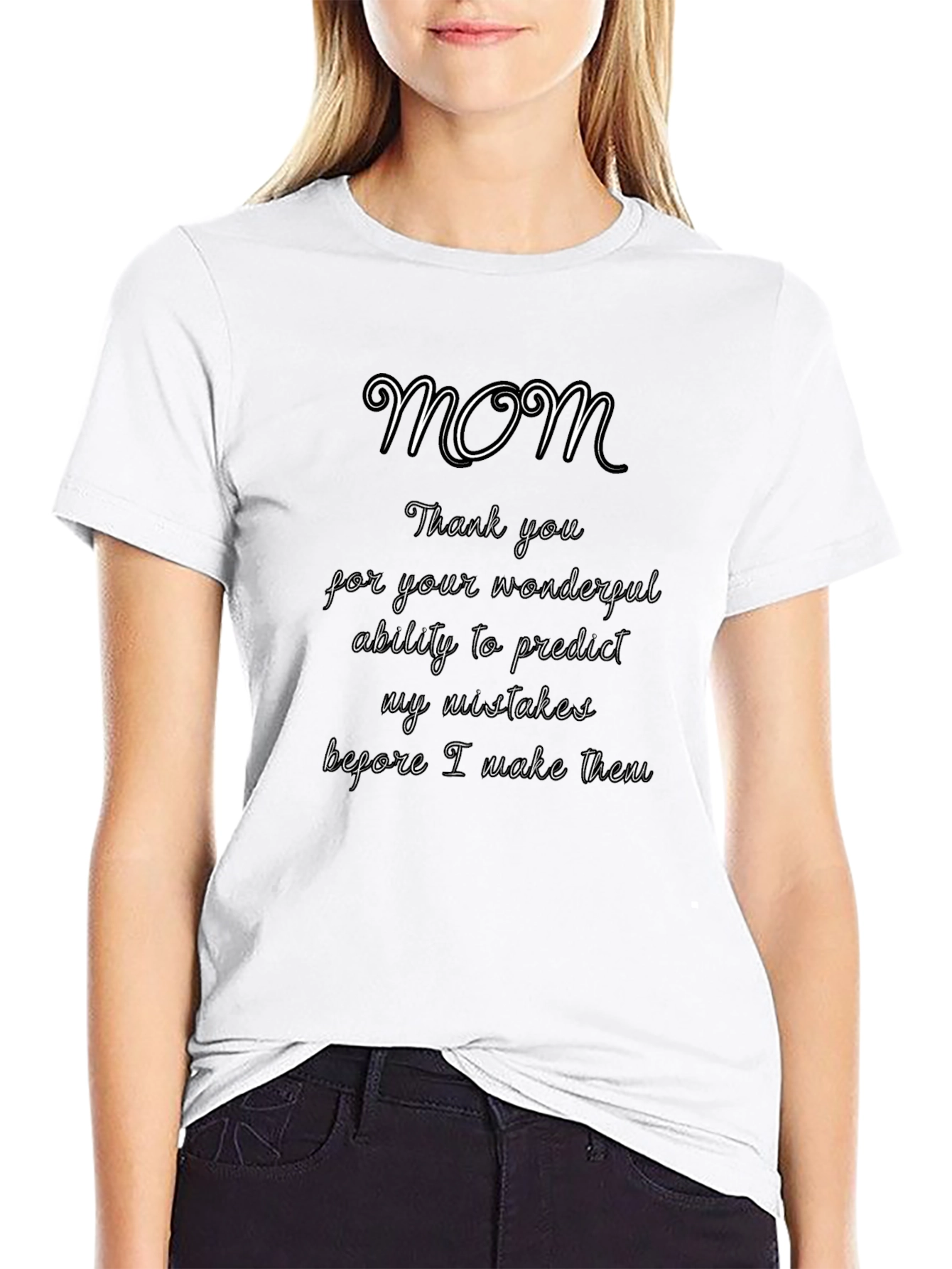 Funny Mom T-Shirt: Predicts My Mistakes