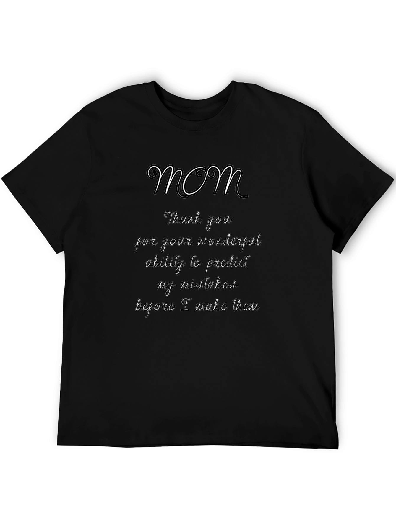Funny Mom T-Shirt: Predicts My Mistakes