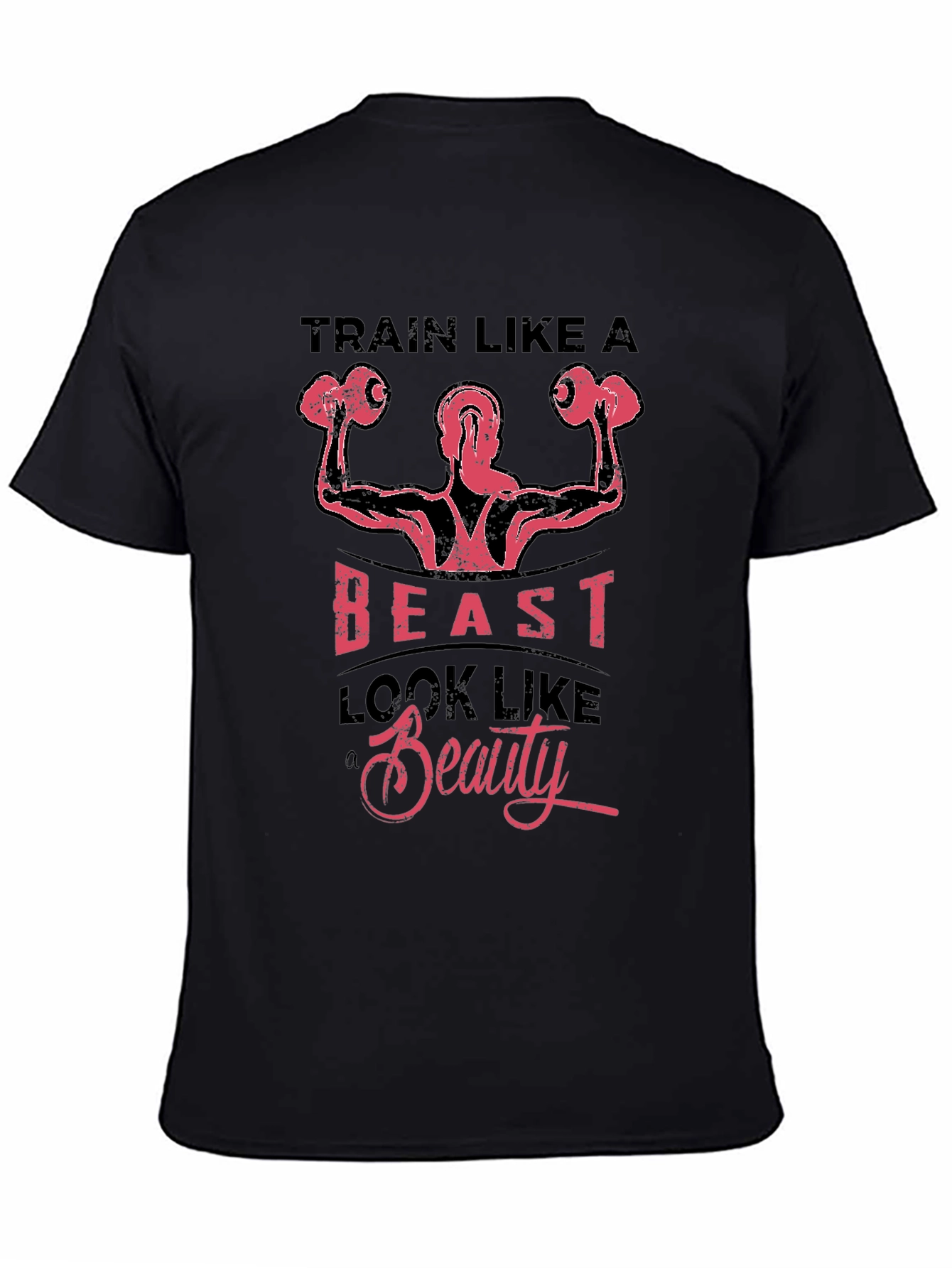 Train Like a Beast T-Shirt - Fitness Apparel