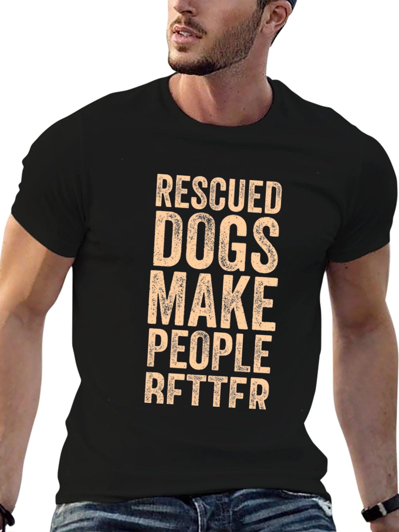 Rescued Dogs Make People Better Graphic Tee