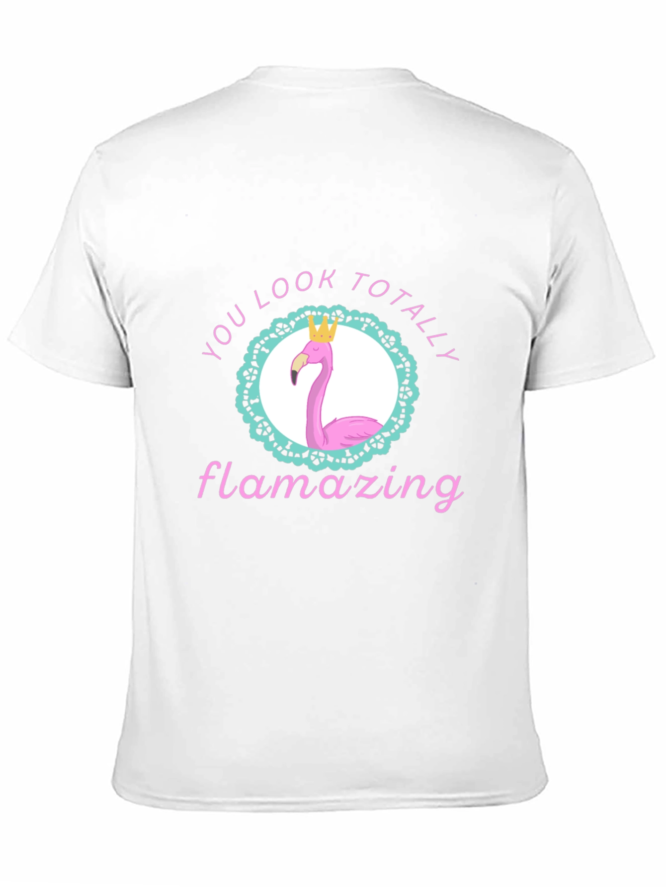 Flamazing Flamingo Graphic Tee -  You Look Totally Amazing!