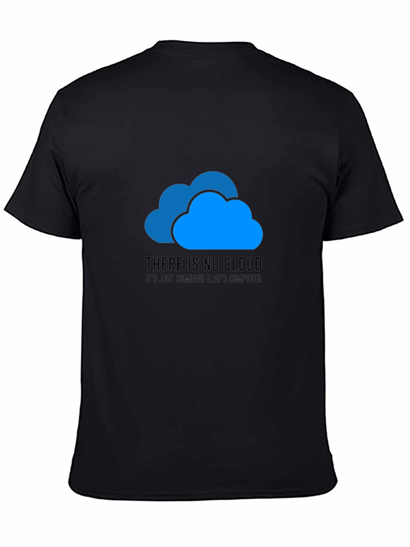 No Cloud Just Someone Elses Computer T-Shirt