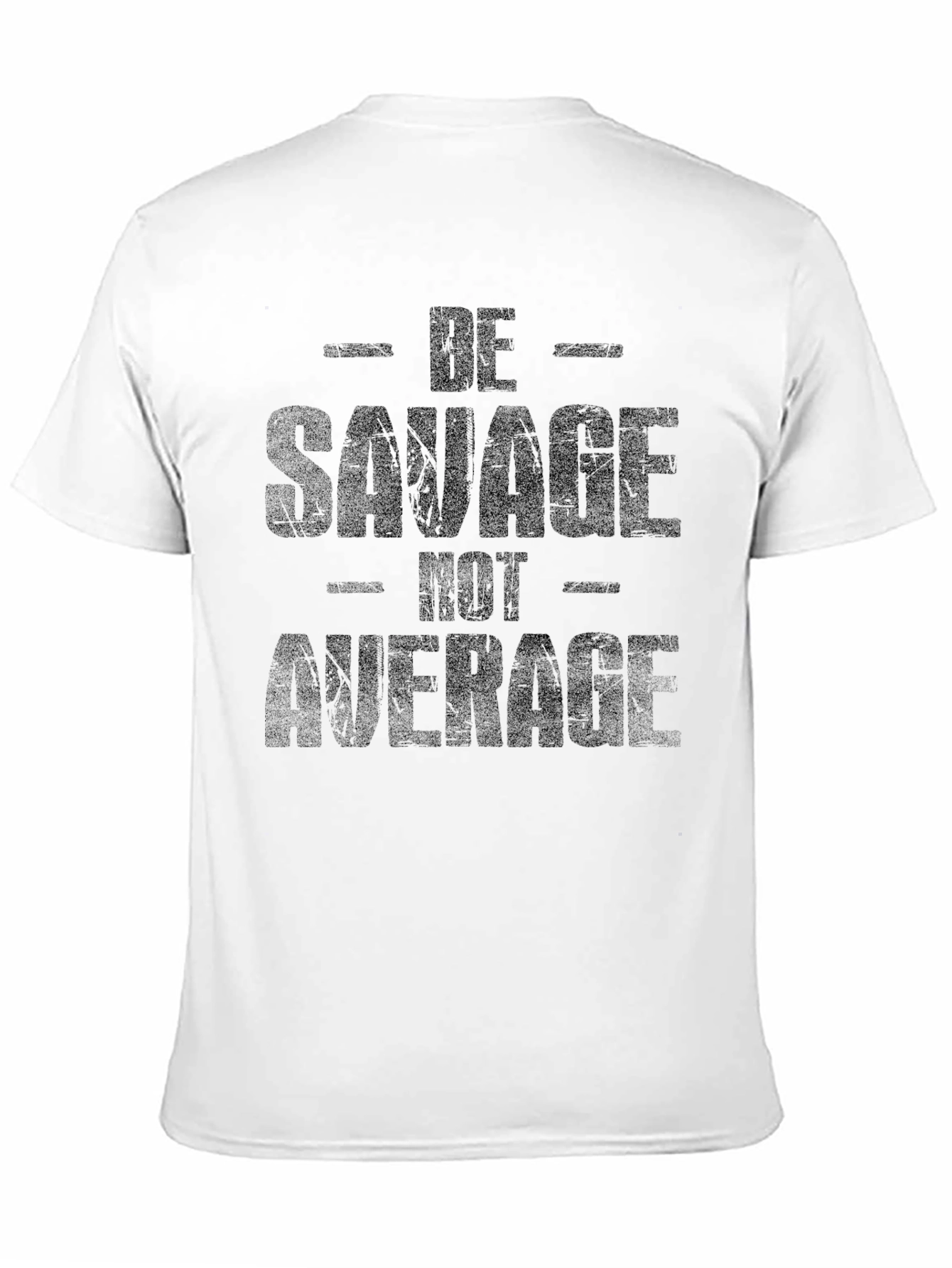 Be Savage Not Average Graphic Tee