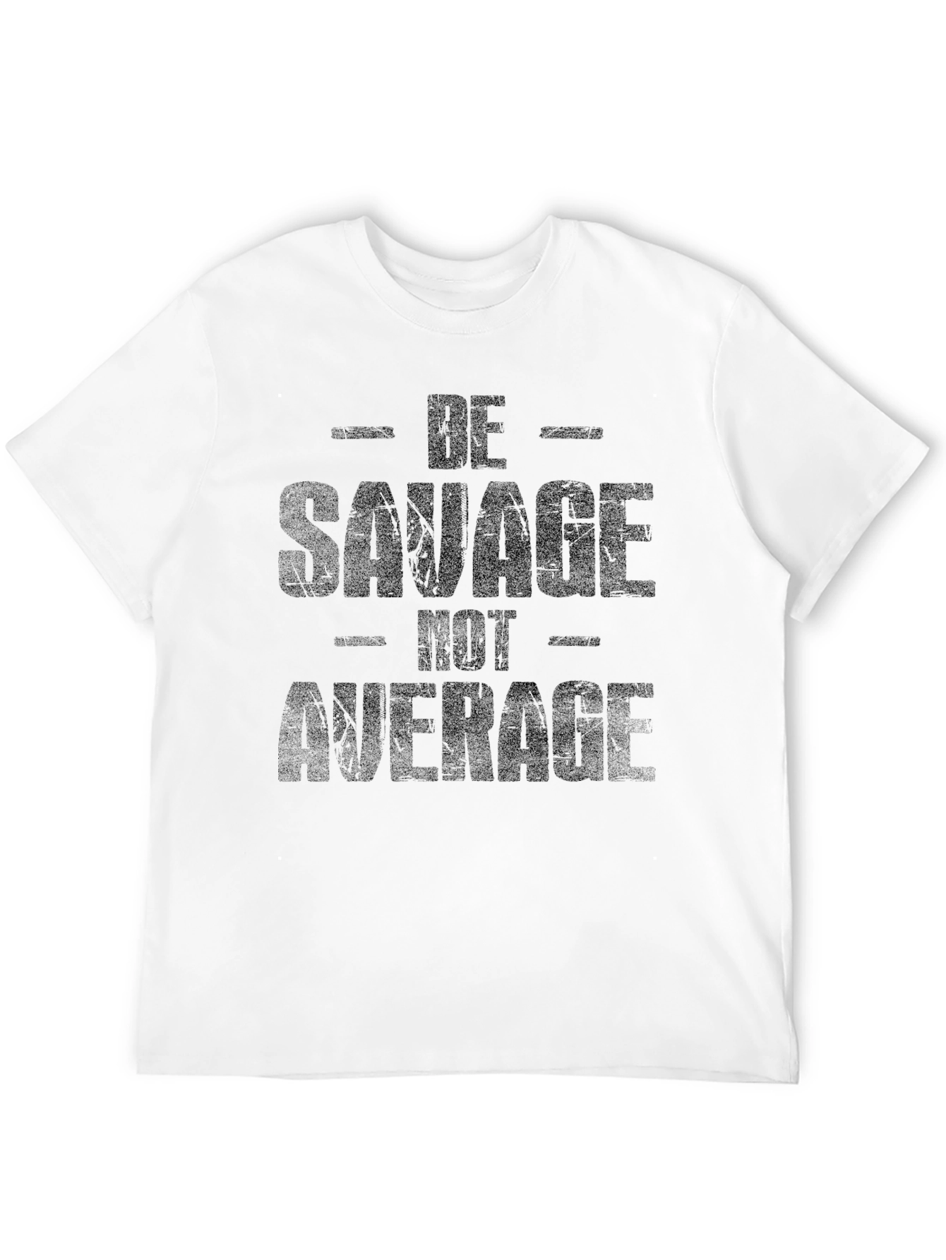 Be Savage Not Average Graphic Tee