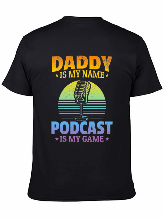 Daddy Is My Name Podcast T-Shirt
