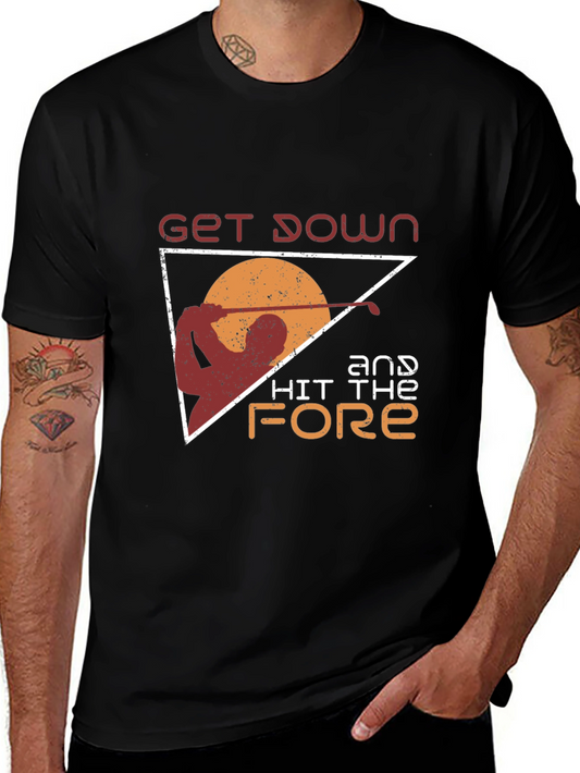 Golf T-Shirt: Get Down and Hit the Fore!