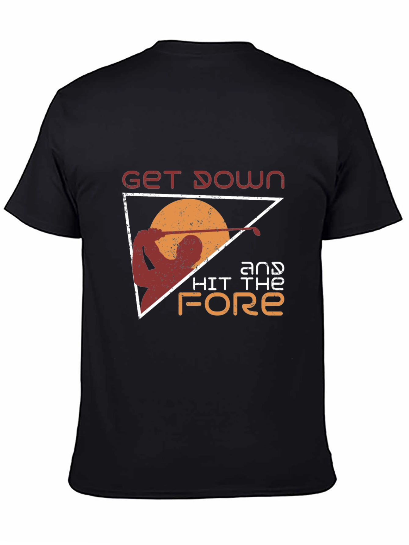Golf T-Shirt: Get Down and Hit the Fore!