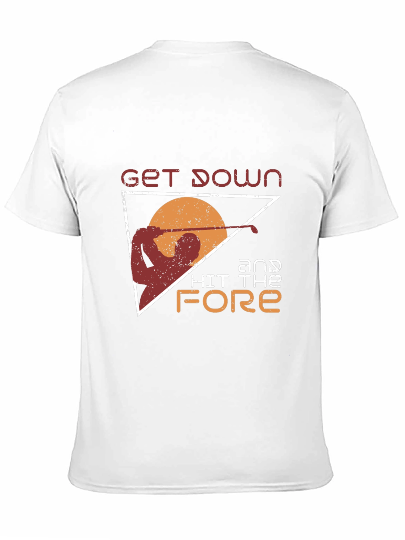 Golf T-Shirt: Get Down and Hit the Fore!