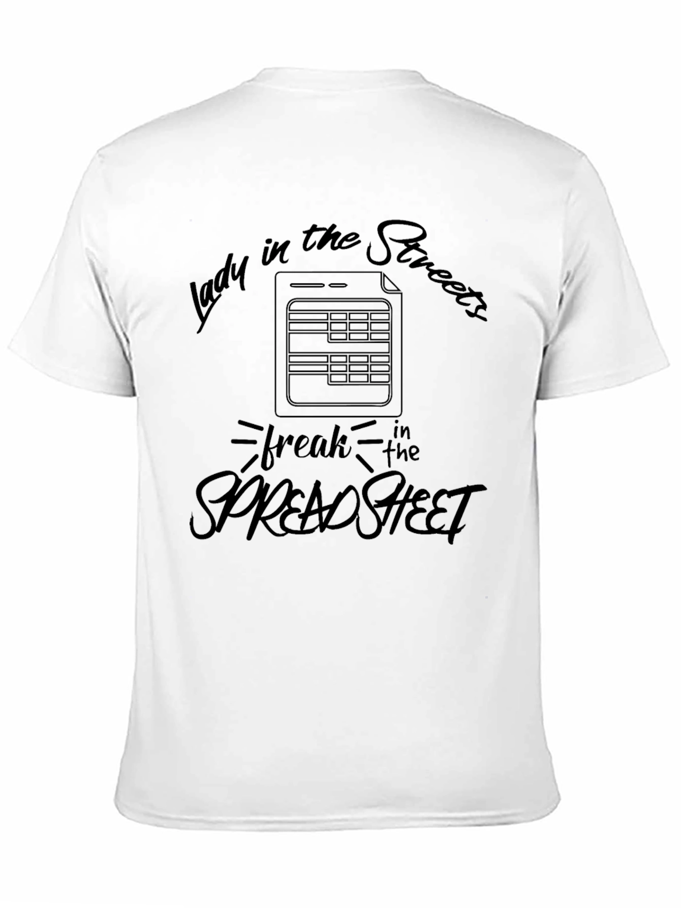 Lady in the Streets Spreadsheet Freak T-Shirt
