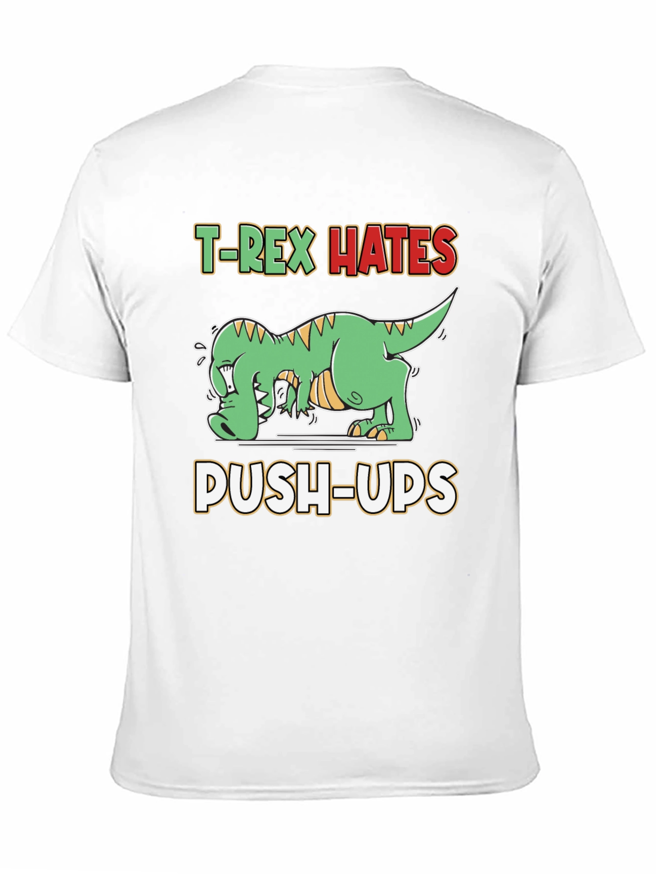 T-Rex Hates Push-Ups Funny Graphic T-Shirt