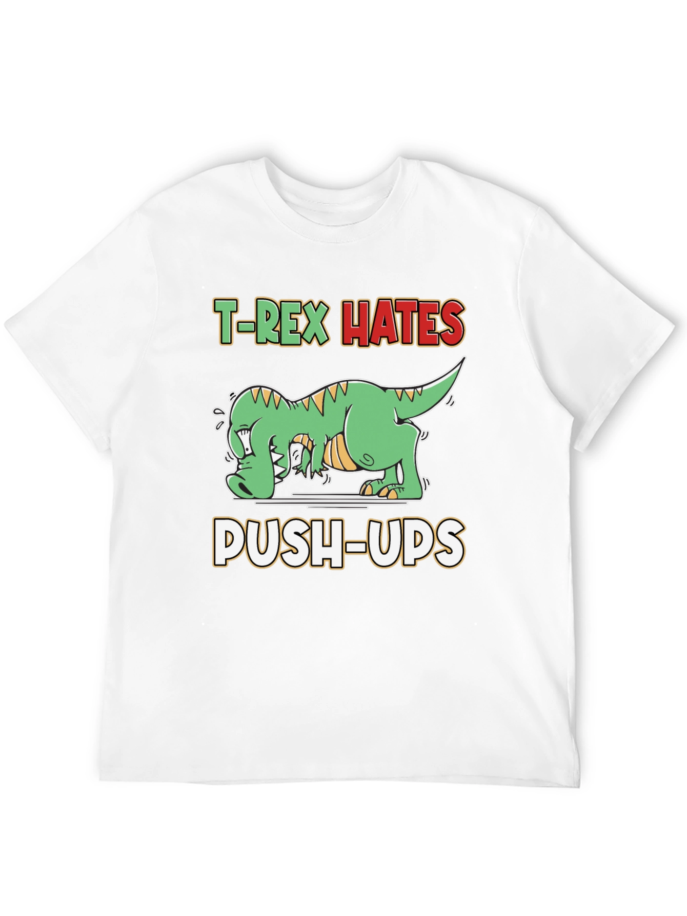 T-Rex Hates Push-Ups Funny Graphic T-Shirt
