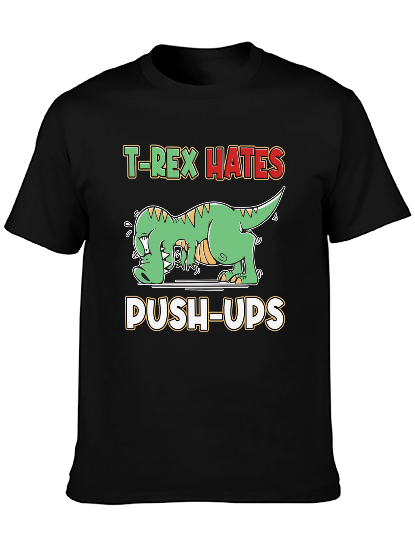 T-Rex Hates Push-Ups Funny Graphic T-Shirt