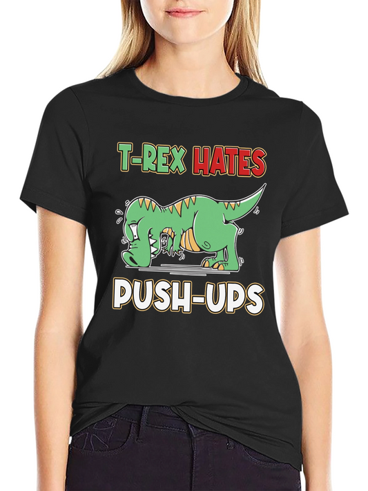T-Rex Hates Push-Ups Funny Graphic T-Shirt