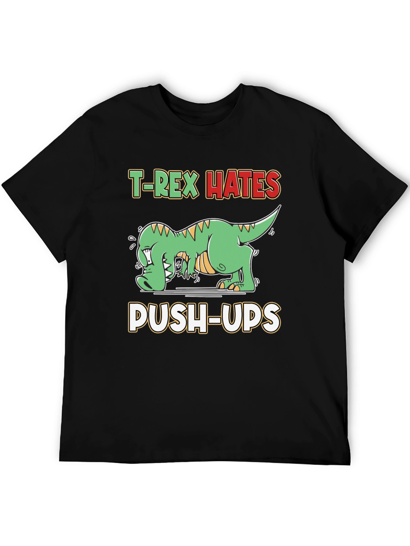 T-Rex Hates Push-Ups Funny Graphic T-Shirt