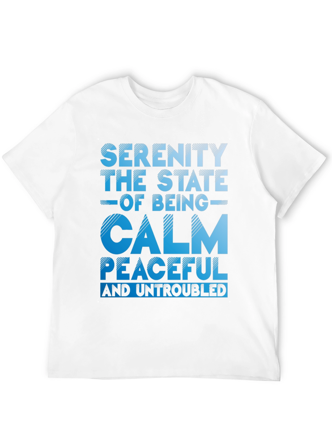 Serenity State of Being Calm T-Shirt