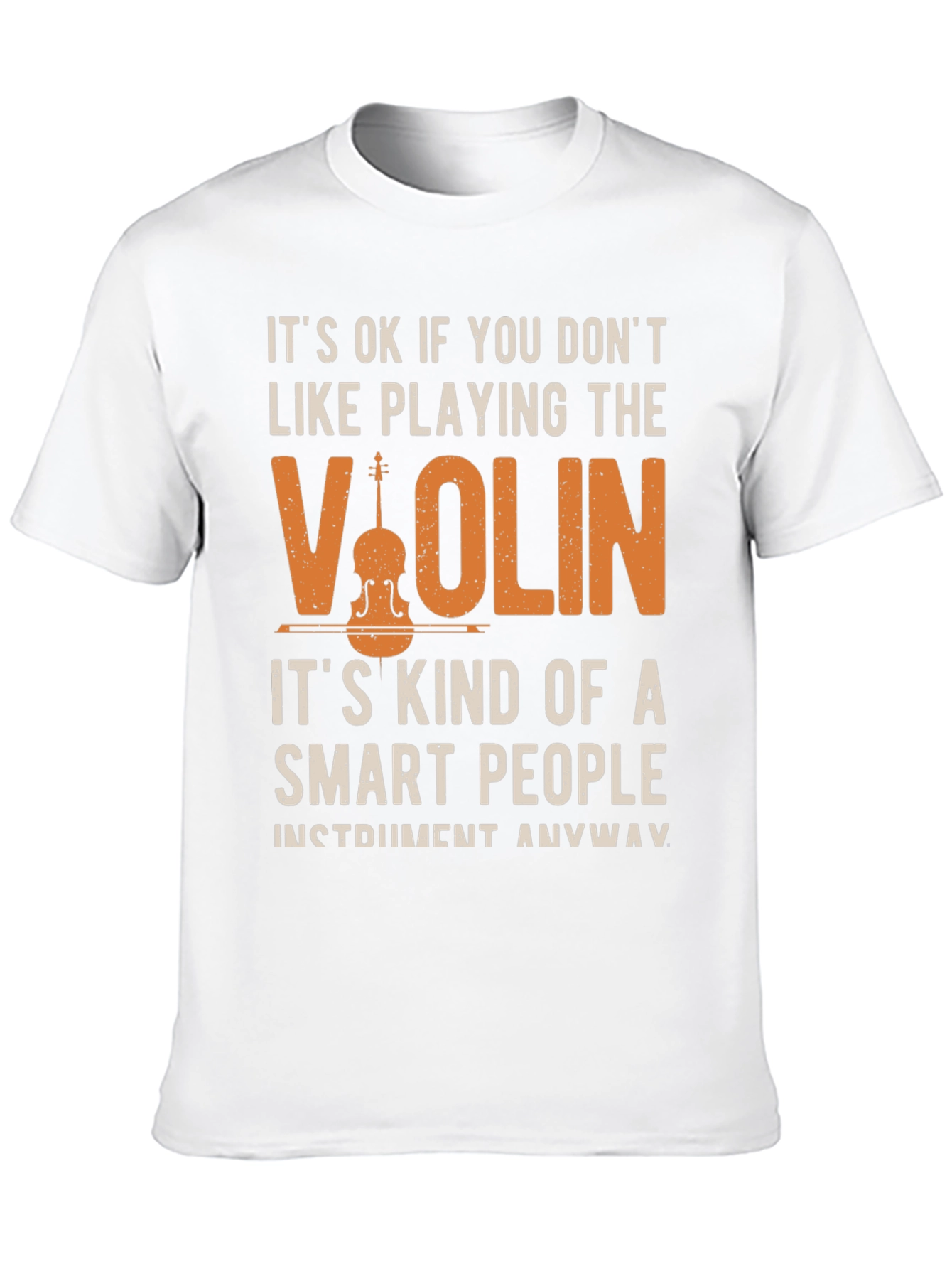 Violin Player T-Shirt - Smart People Instrument Tee