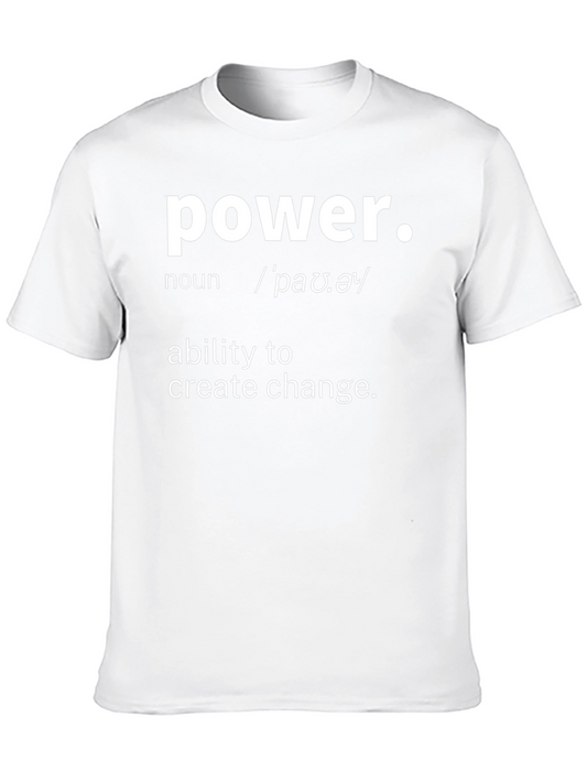 Power Definition T-Shirt - Ability to Create Change