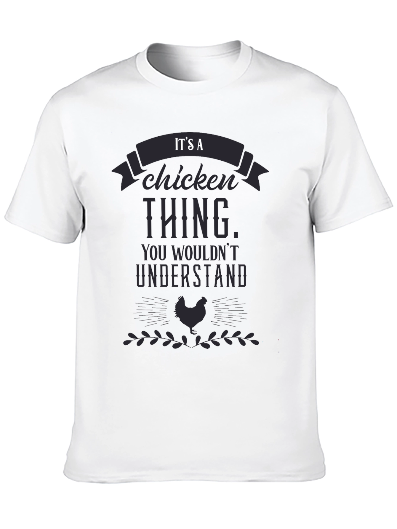 Its a Chicken Thing T-Shirt