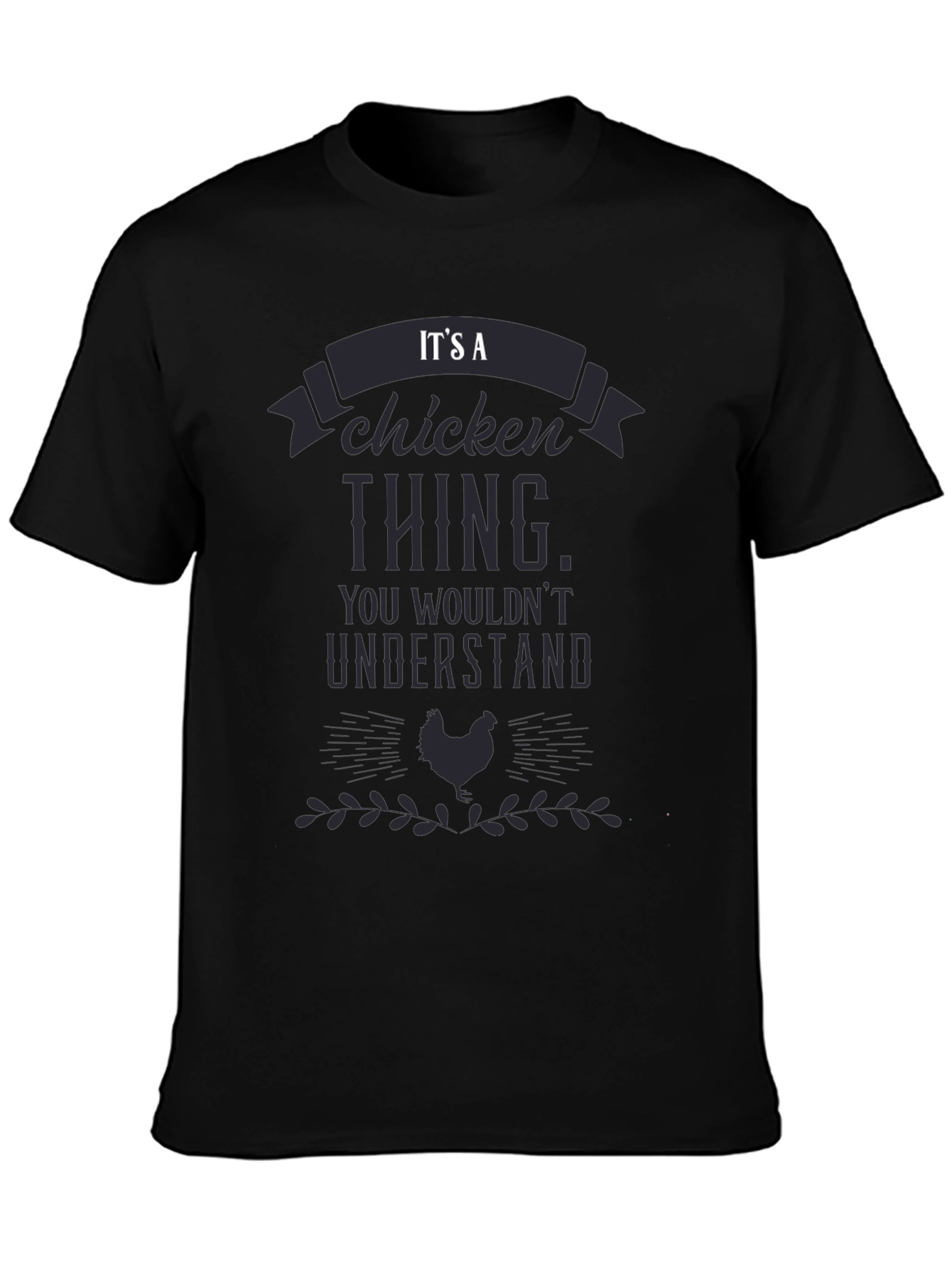 Its a Chicken Thing T-Shirt