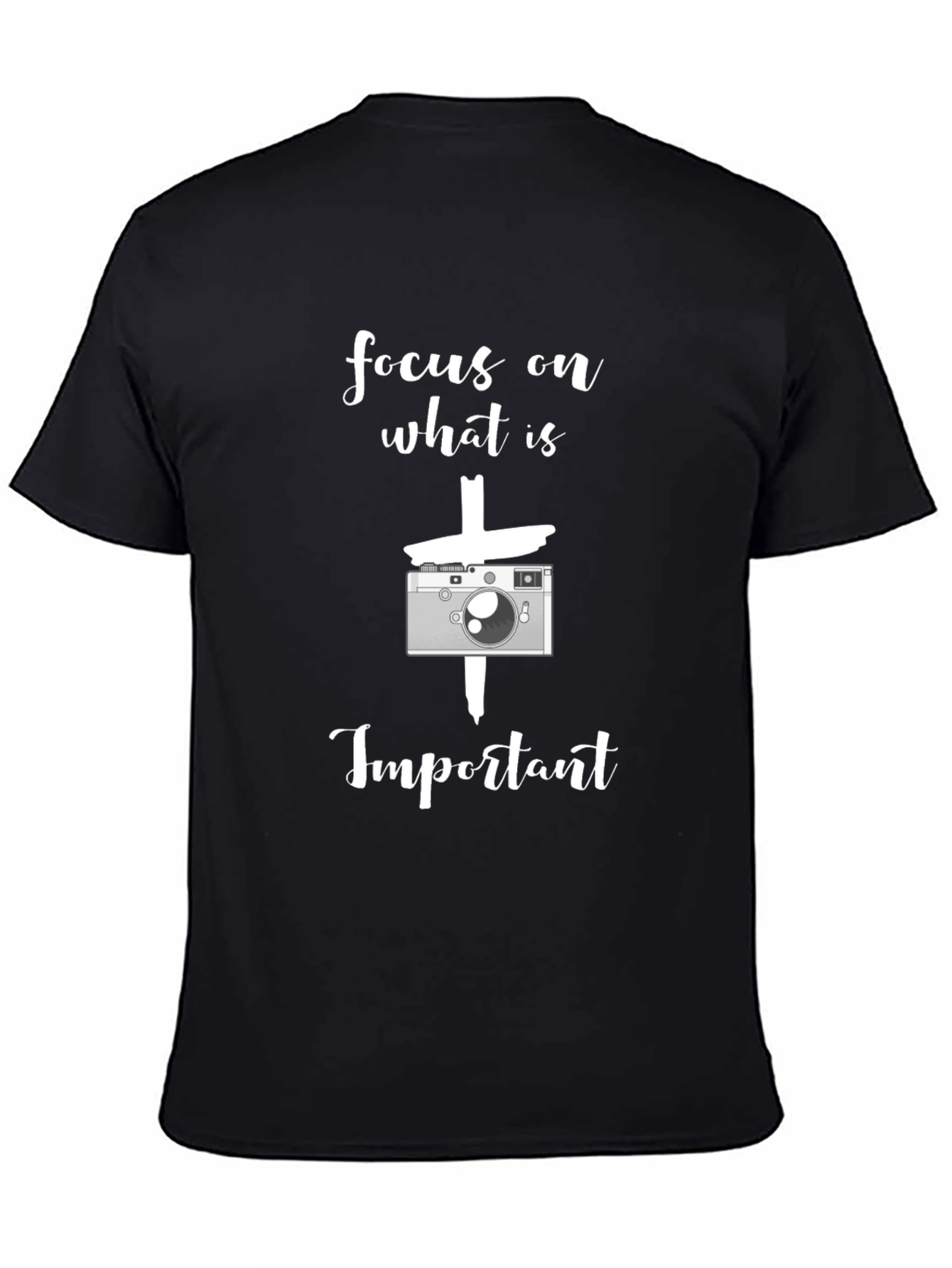 Focus On What Is Important Camera T-Shirt