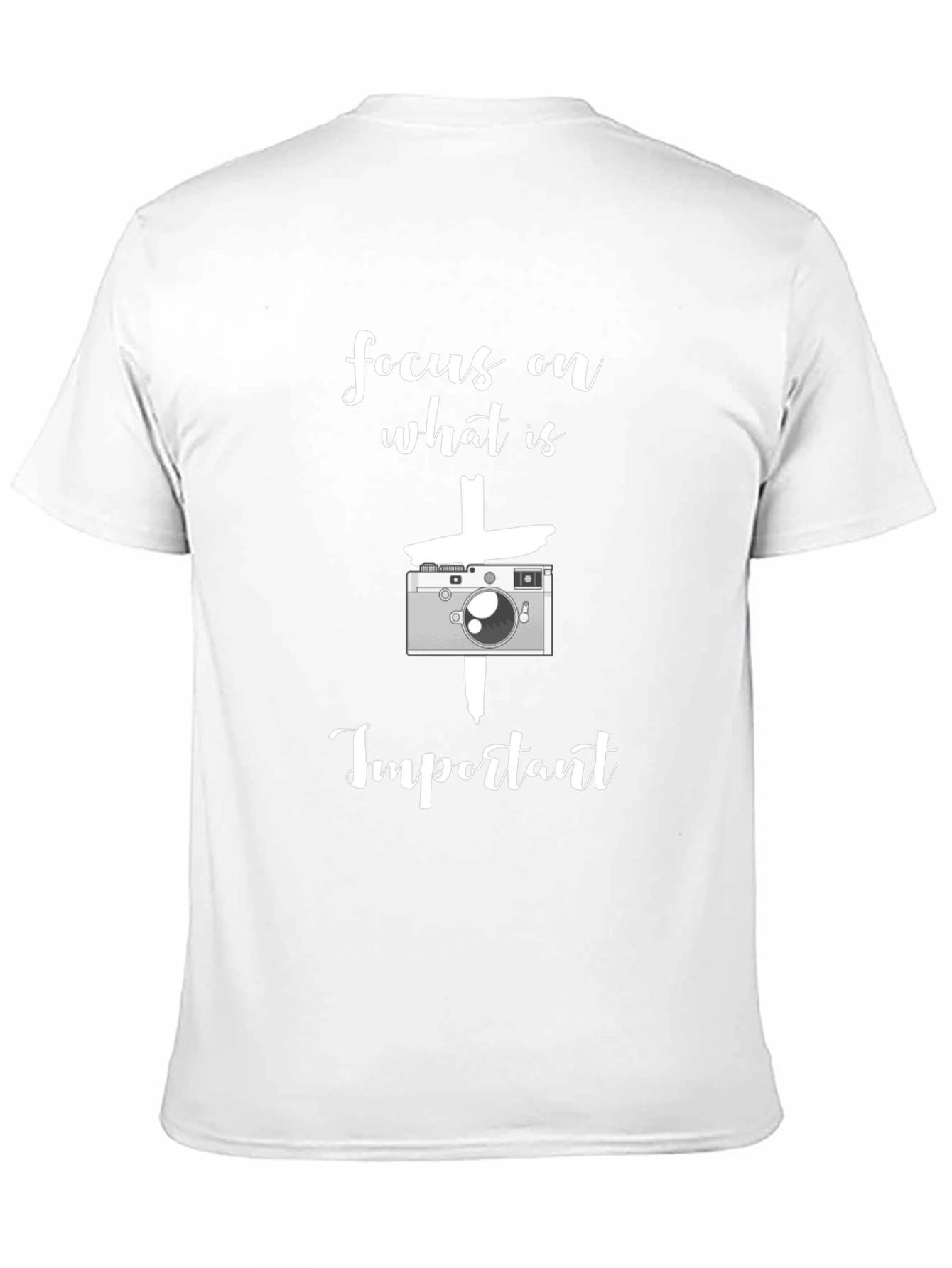 Focus On What Is Important Camera T-Shirt