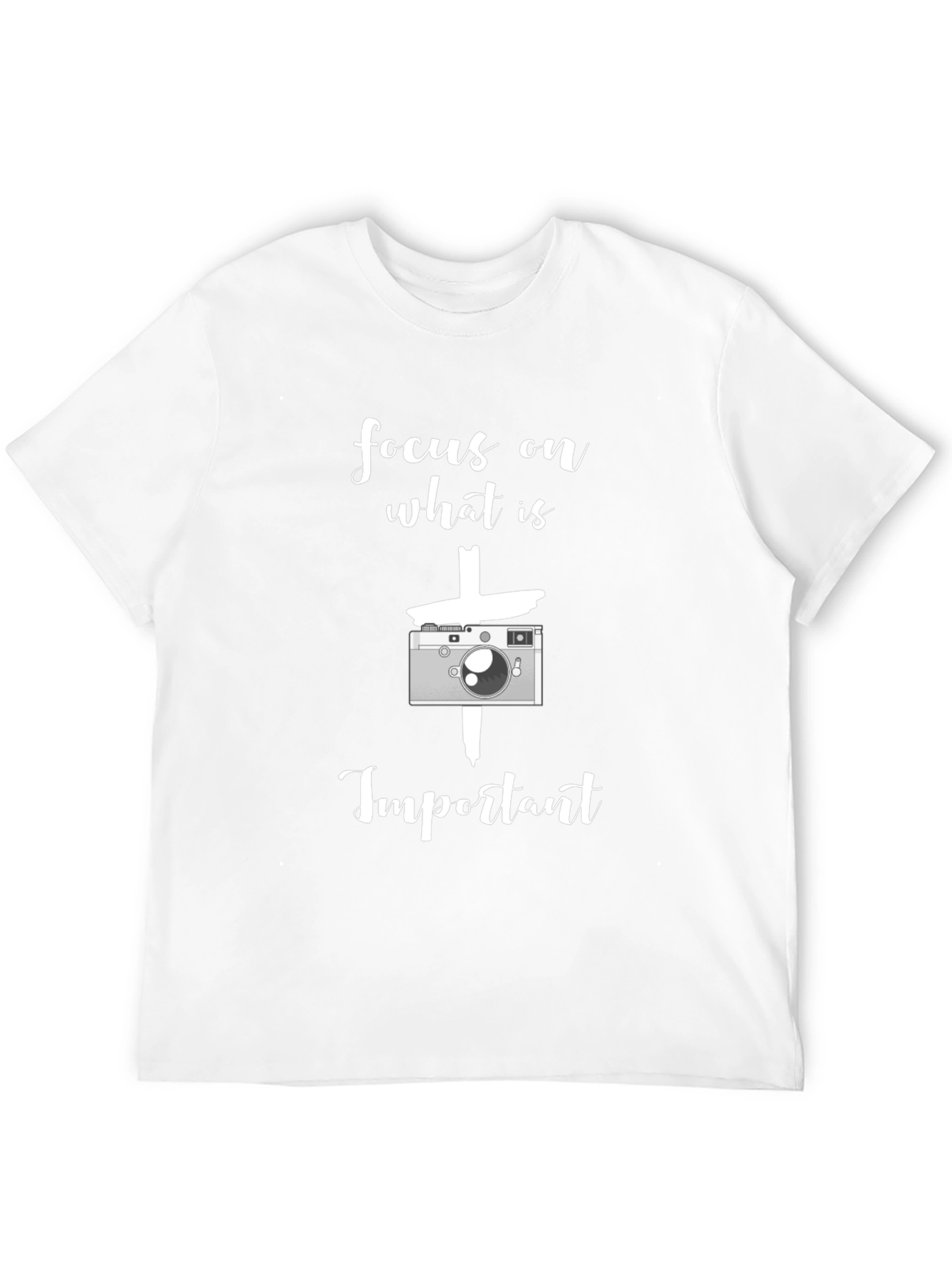 Focus On What Is Important Camera T-Shirt