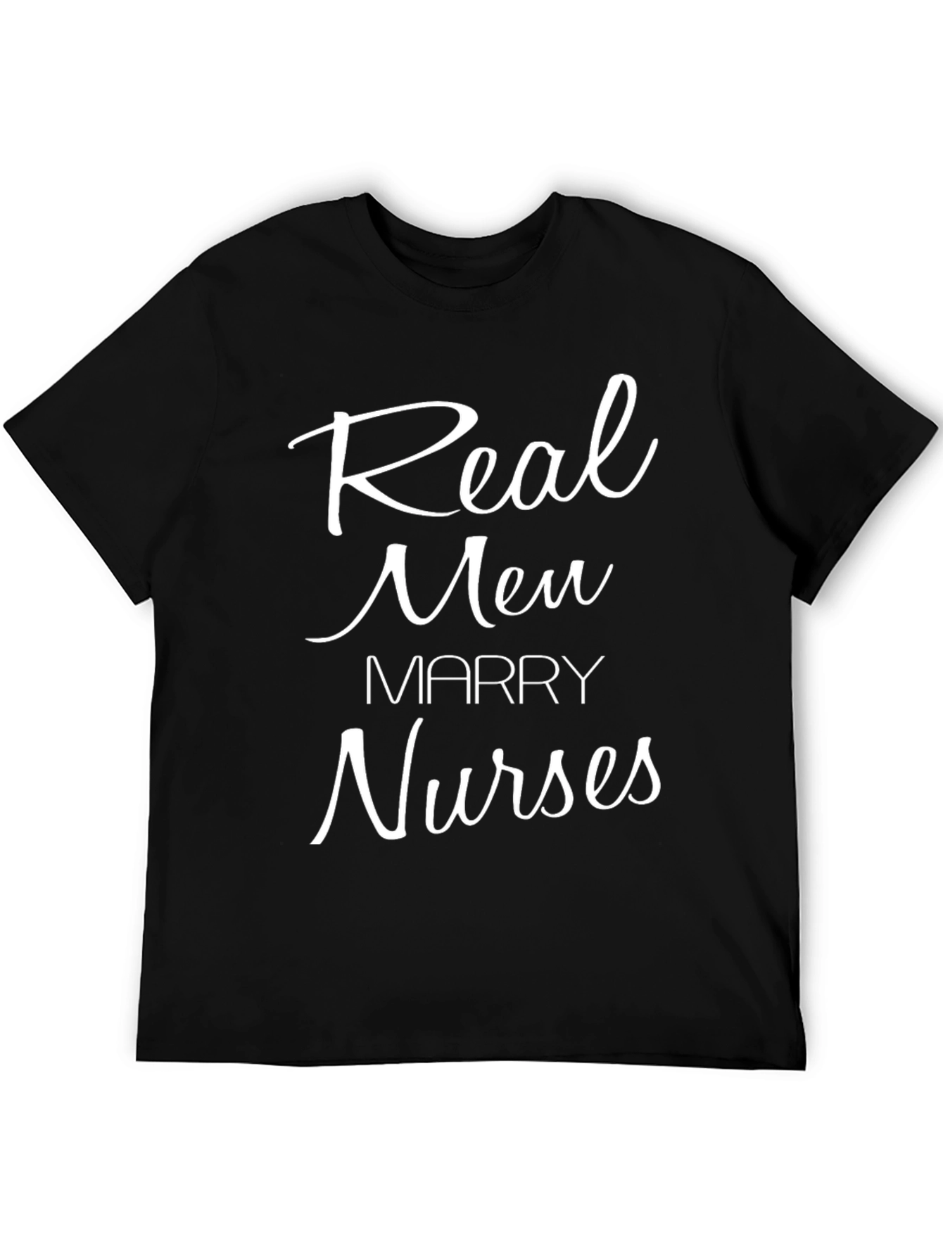 Real Men Marry Nurses T-Shirt - Black