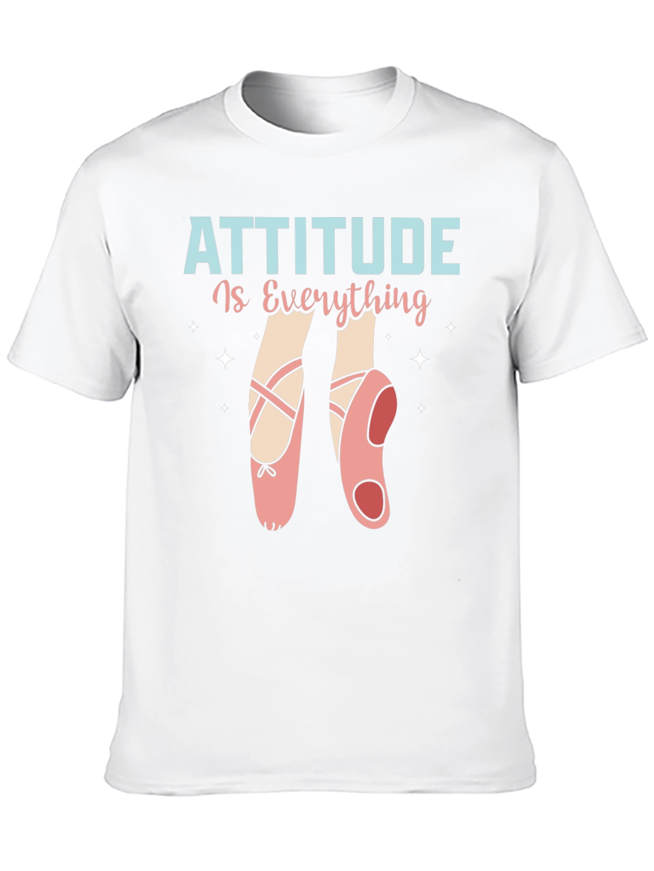 Attitude is Everything Ballet T-Shirt