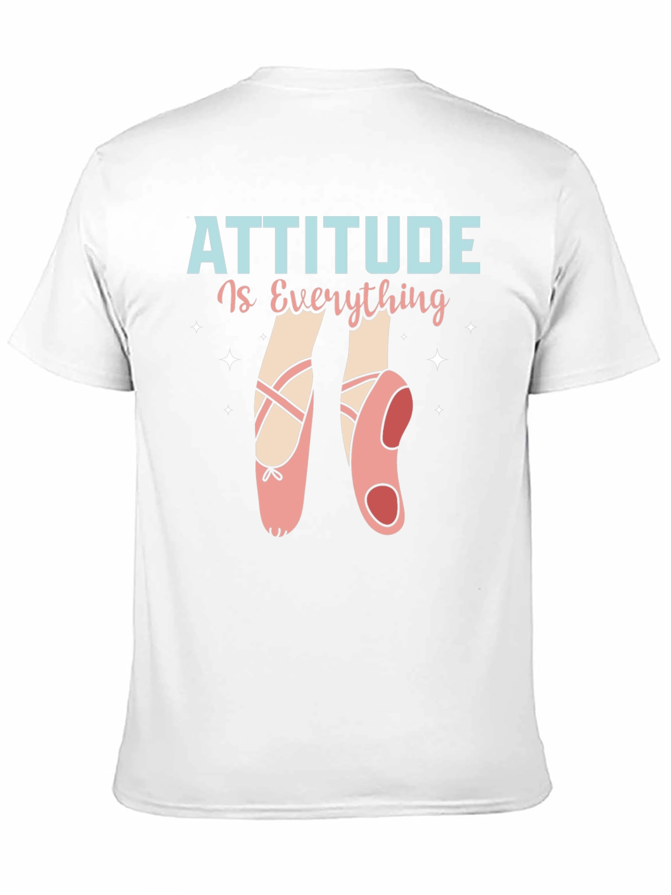 Attitude is Everything Ballet T-Shirt