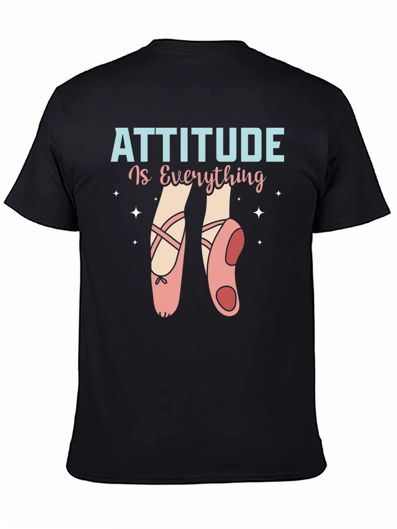 Attitude is Everything Ballet T-Shirt