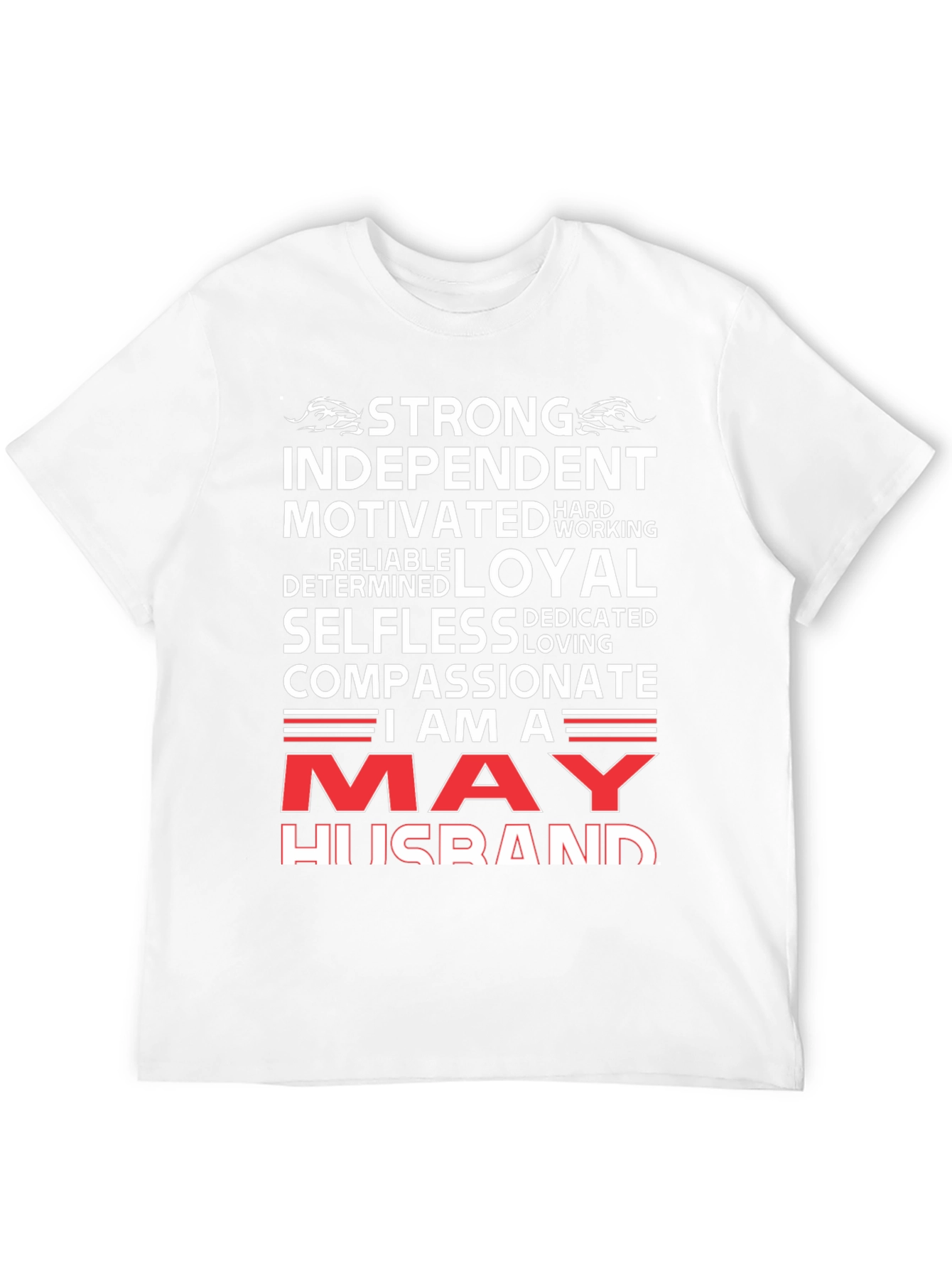 May Husband T-Shirt - Strong Loyal Compassionate