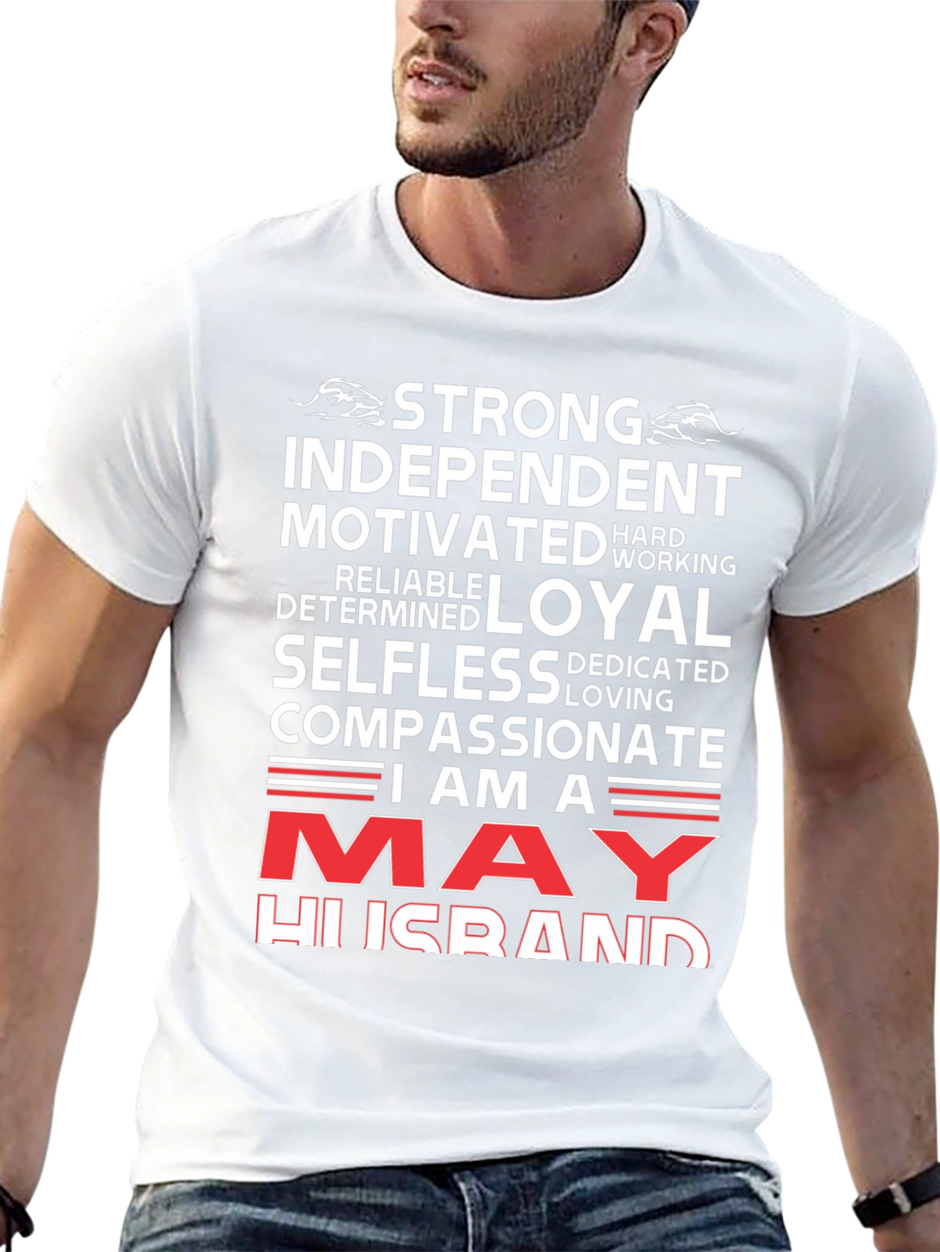 May Husband T-Shirt - Strong Loyal Compassionate
