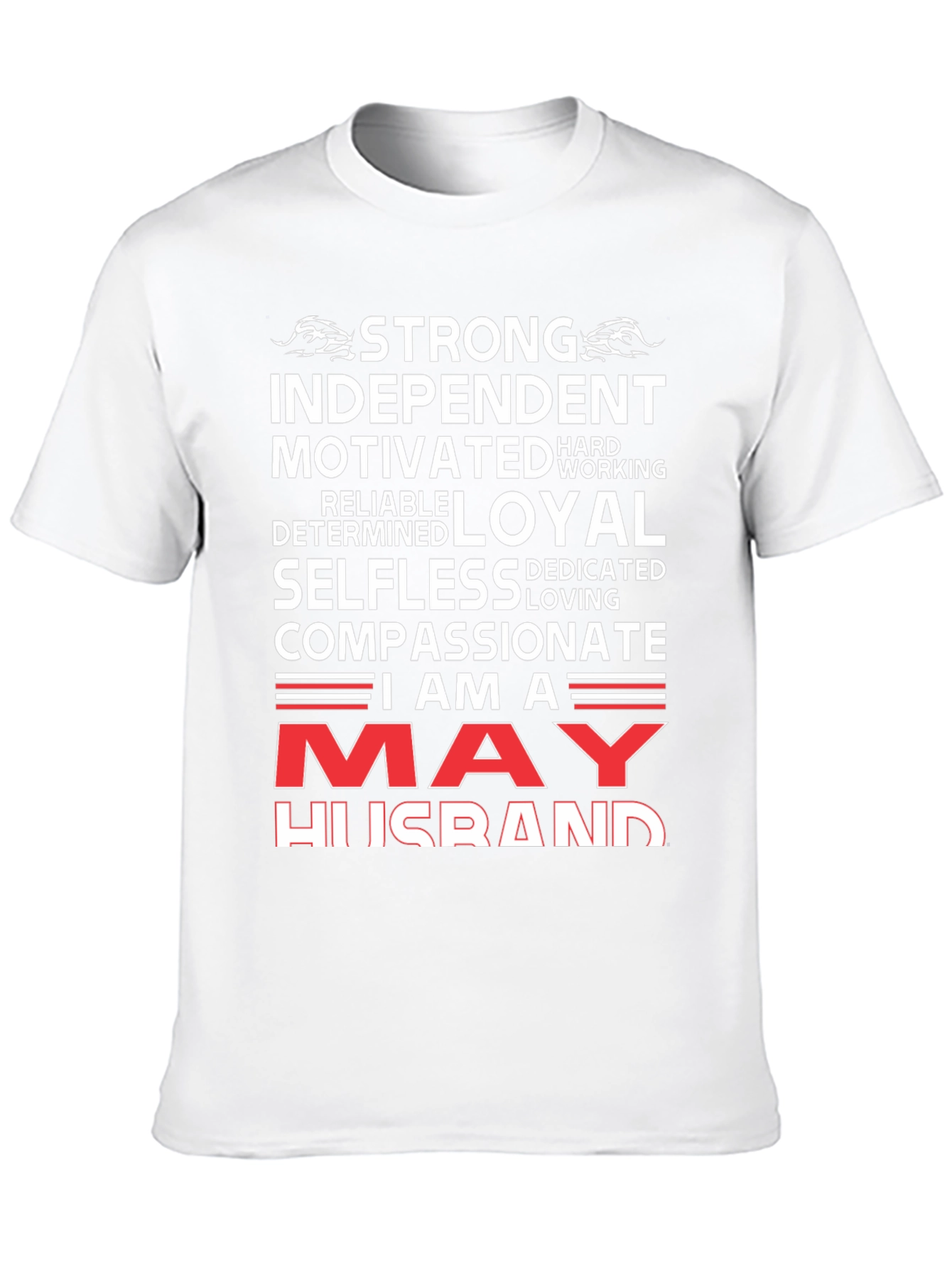 May Husband T-Shirt - Strong Loyal Compassionate